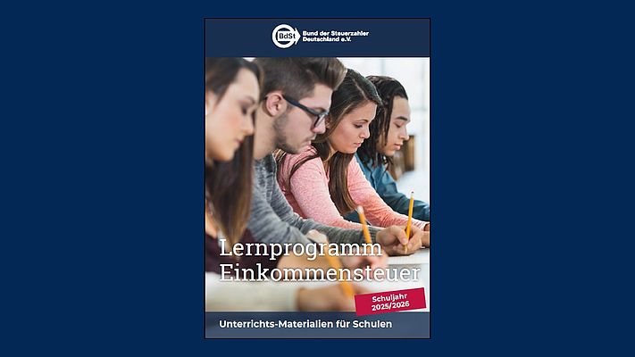 Unser „Lernprogramm Einkommensteuer 2025“ für Schulen Unser „Lernprogramm Einkommensteuer 2025“ für Schulen